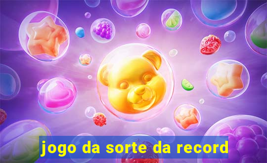 jogo da sorte da record